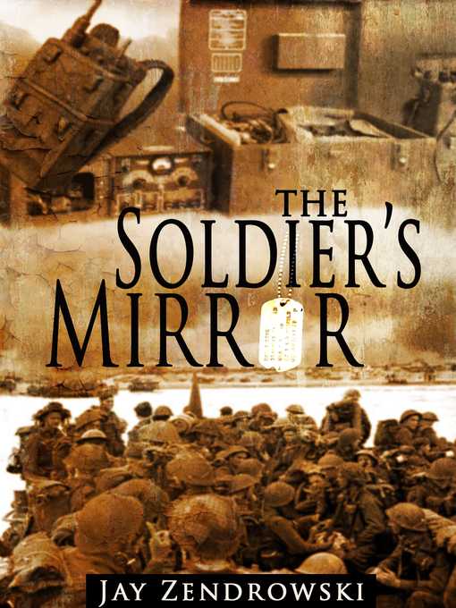 Title details for The Soldier's Mirror by Jay Zendrowski - Available